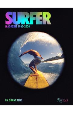 Surfer Magazine: 1960-2020 - Grant Ellis