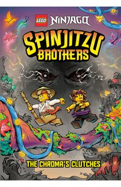 Spinjitzu brothers #4: the chroma's clutches (lego ninjago) - random house