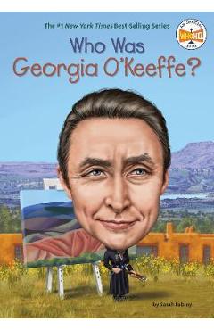 Who Was Georgia O\'Keeffe? - Sarah Fabiny