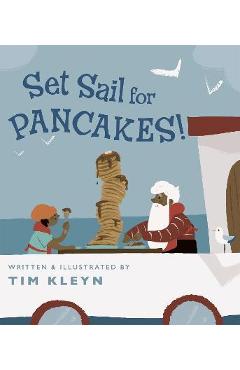 Set Sail for Pancakes! - Tim Kleyn