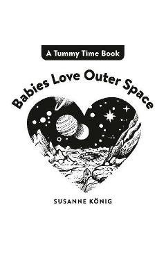 Babies Love Outer Space - Susanne König
