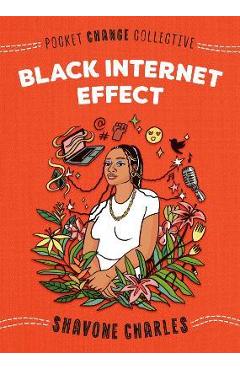 Black Internet Effect - Shavone Charles