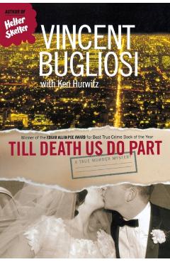 Till Death Us Do Part: A True Murder Mystery - Vincent Bugliosi