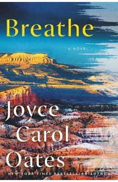 Breathe - joyce carol oates