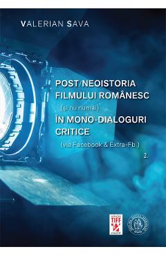 Post-neoistoria filmului romanesc. Vol.2 - Valerian Sava