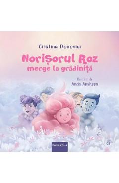 Norisorul Roz merge la gradinita - Cristina Donovici