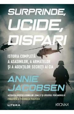 Surprinde, ucide, dispari - Annie Jacobsen
