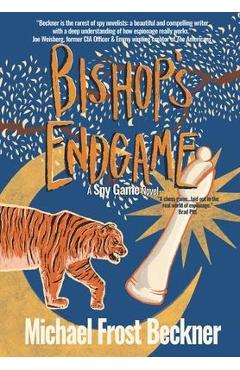 Bishop's Endgame: A Spy Game Novel - Michael Frost Beckner