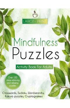Mindfulness Games Activity Book: Variety Activity Puzzle Book for Adults Featuring Crossword, Word search, Soduko, Cryptograms, Mazes & More games ! F - Modern Art
