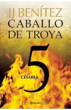 Caballo de Troya 5. Cesarea (Ne) - Juan José Benítez