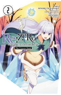 RE: Zero -Starting Life in Another World-, the Frozen Bond, Vol. 2 - Tappei Nagatsuki