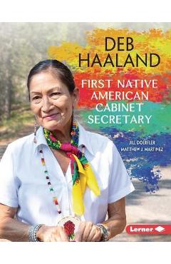 Deb Haaland: First Native American Cabinet Secretary - Matthew J. Martinez