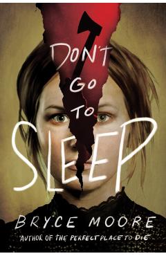 Don't Go to Sleep - Bryce Moore