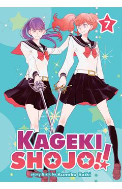 Kageki Shojo!! Vol. 7 - Kumiko Saiki