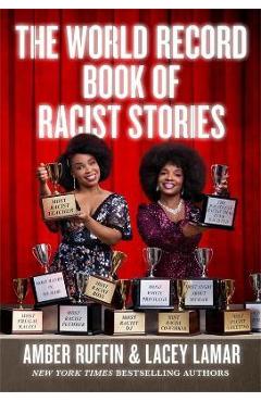 The World Record Book of Racist Stories - Amber Ruffin