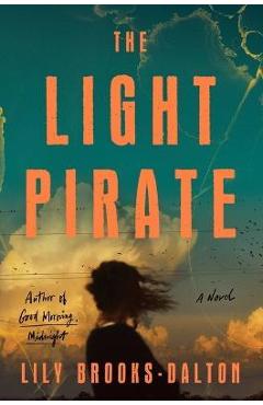 The Light Pirate - Lily Brooks-dalton