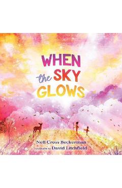 When the Sky Glows - Nell Cross Beckerman