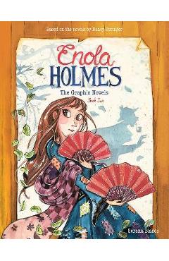 Enola Holmes: The Graphic Novels: The Case of the Peculiar Pink Fan, the Case of the Cryptic Crinoline, and the Case of the Baker Street Stationvolume - Serena Blasco