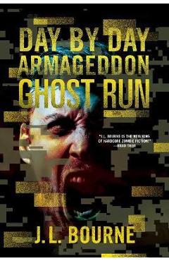 Ghost Run: Volume 4 - J. L. Bourne