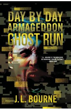 Ghost Run: Volume 4 - J. L. Bourne