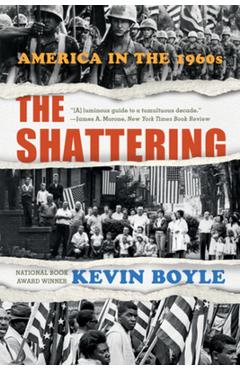 The Shattering: America in the 1960s - Kevin Boyle