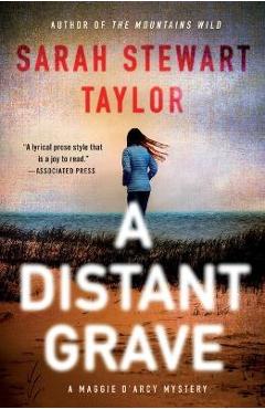 A Distant Grave: A Maggie d\'Arcy Mystery - Sarah Stewart Taylor