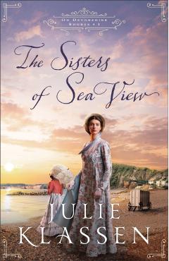 The Sisters of Sea View - Julie Klassen