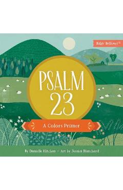 Psalm 23: A Colors Primer - Danielle Hitchen