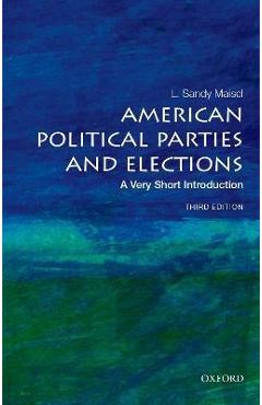 American Political Parties and Elections: A Very Short Introduction