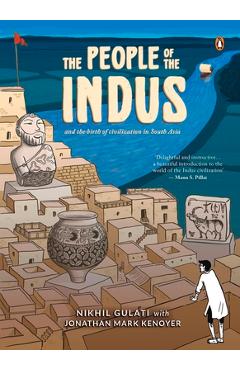The People of the Indus - Nikhil Gulati