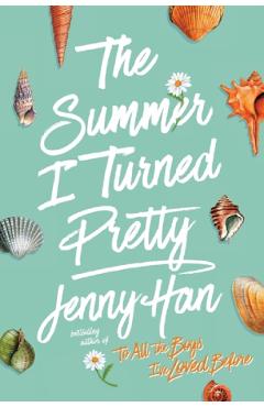 The Summer I Turned Pretty. Summer #1- Jenny Han