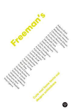 Freeman’s: Cele mai bune texte despre schimbare – John Freeman De La Libris.ro Carti Dezvoltare Personala 2023-05-29 3