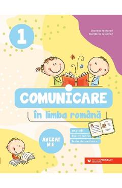 Comunicare in limba romana. Exercitii, fise de lucru, teste de evaluare - Clasa 1 - Daniela Berechet, Gentiana Berechet