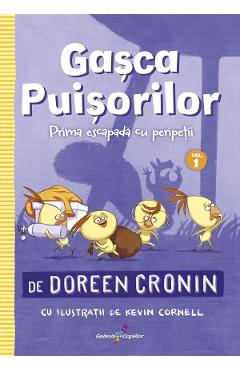 Gasca Puisorilor Vol 1: Prima escapada cu peripetii - Doreen Cronin
