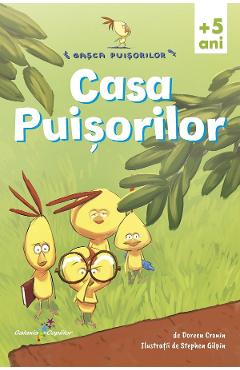 Casa Puisorilor - Doreen Cronin