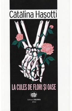 La cules de flori si oase - Catalina Hasotti