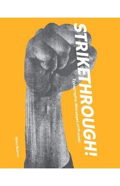 Strikethrough: Typographic Messages of Protest - Silas Munro