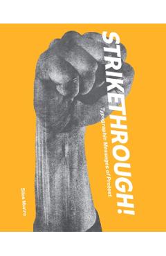 Strikethrough: Typographic Messages of Protest - Silas Munro