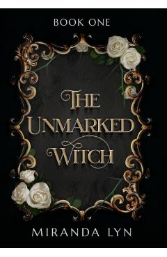 The Unmarked Witch - Miranda Lyn