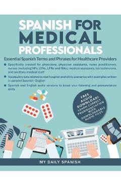 Spanish for Medical Professionals: Essential Spanish Terms and Phrases for Healthcare Providers - My Daily Spanish