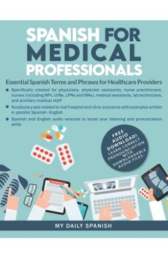 Spanish for Medical Professionals: Essential Spanish Terms and Phrases for Healthcare Providers - My Daily Spanish