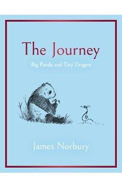 The Journey: Big Panda and Tiny Dragon - James Norbury