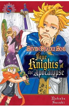 The Seven Deadly Sins: Four Knights of the Apocalypse 5 - Nakaba Suzuki
