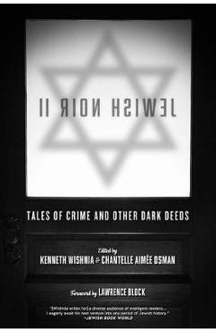 Jewish Noir II: Tales of Crime and Other Dark Deeds - Kenneth Wishnia