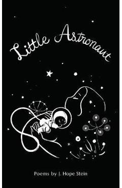 Little Astronaut - J. Hope Stein