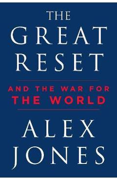 The Great Reset: And the War for the World - Alex Jones