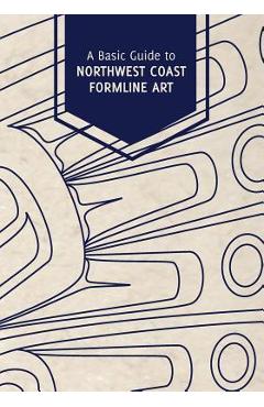 A Basic Guide to Northwest Coast Formline Art - Shaadoo\' Tlaa