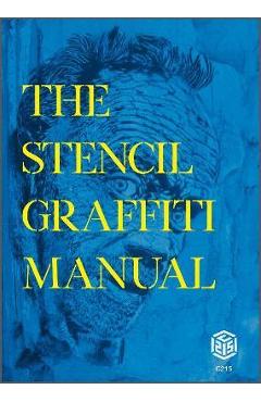 The Stencil Graffiti Manual - Christian Guémy Aka C215