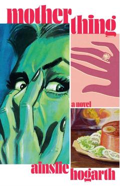Motherthing - Ainslie Hogarth