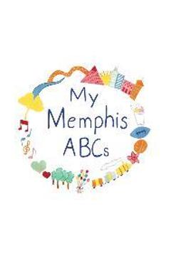 My Memphis ABCs - Samantha Sporer